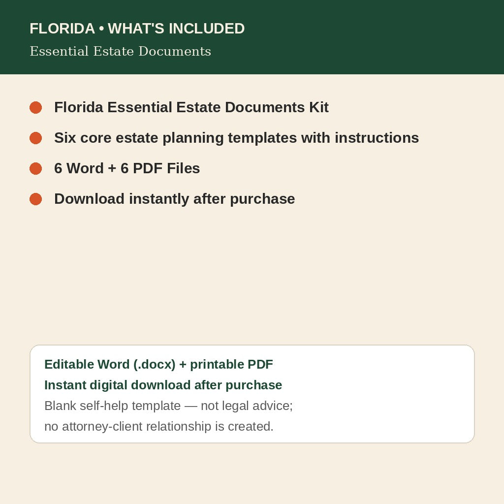 Florida Essential Estate Documents Kit, what's included: editable Word and printable PDF, instant digital download
